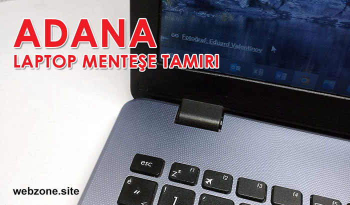 Adana Laptop Menteşe Tamiri